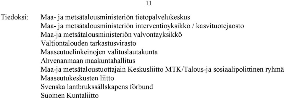 tarkastusvirasto Maaseutuelinkeinojen valituslautakunta Ahvenanmaan maakuntahallitus Maa-ja