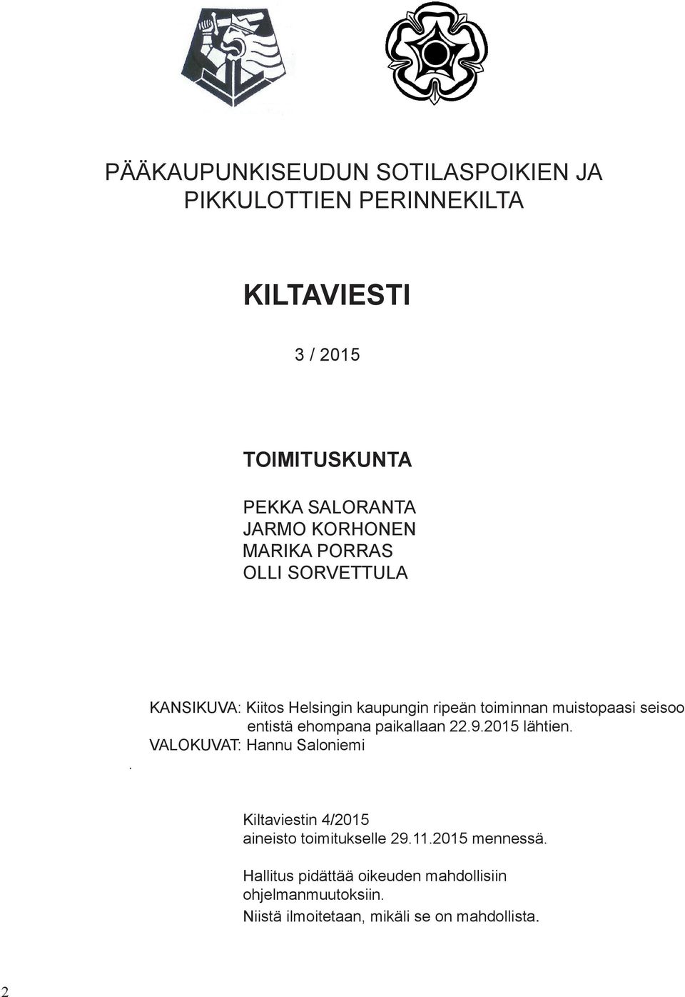 KANSIKUVA: Kiitos Helsingin kaupungin ripeän toiminnan muistopaasi seisoo entistä ehompana paikallaan 22.9.2015 lähtien.