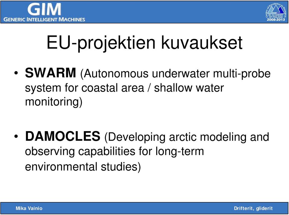 monitoring) DAMOCLES (Developing arctic modeling and