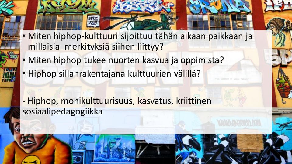 Miten hiphop tukee nuorten kasvua ja oppimista?