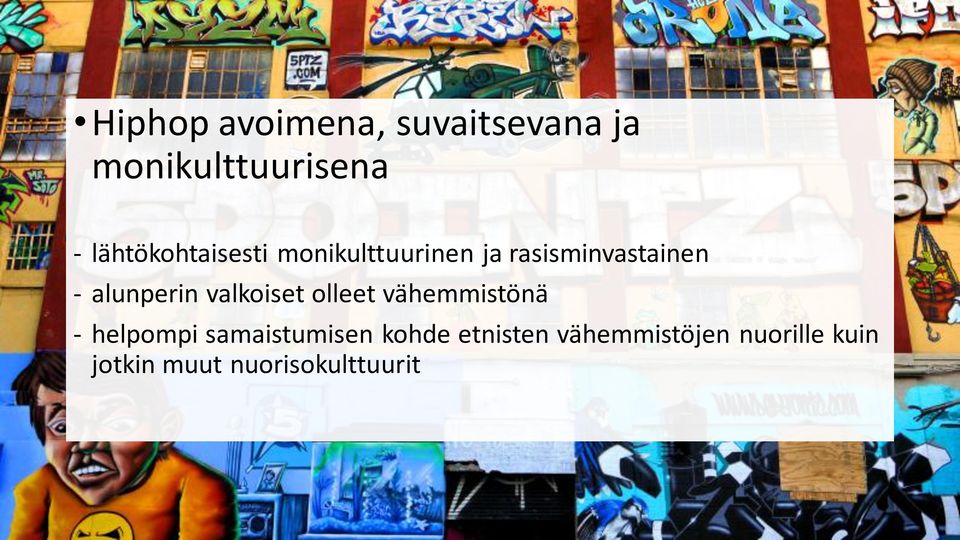 alunperin valkoiset olleet vähemmistönä - helpompi