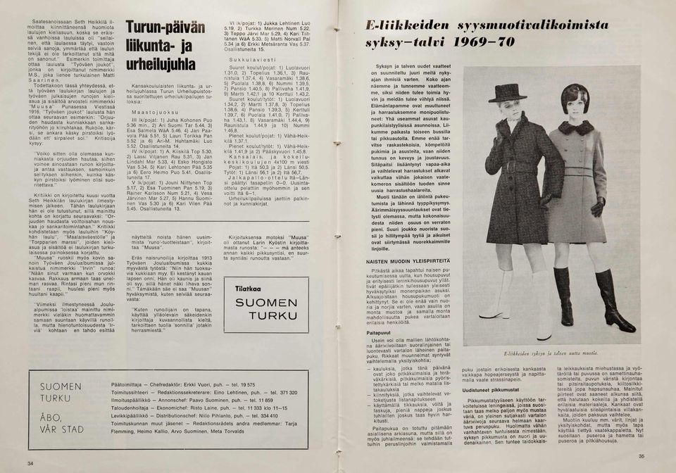E sim erkin to im itta ja o tta a laulusta "T yöväen jo u k o t", jo n ka on kirjo itta n u t n im im erkki M.S., jo ka lienee tu rkula in e n M atti Saarinen.