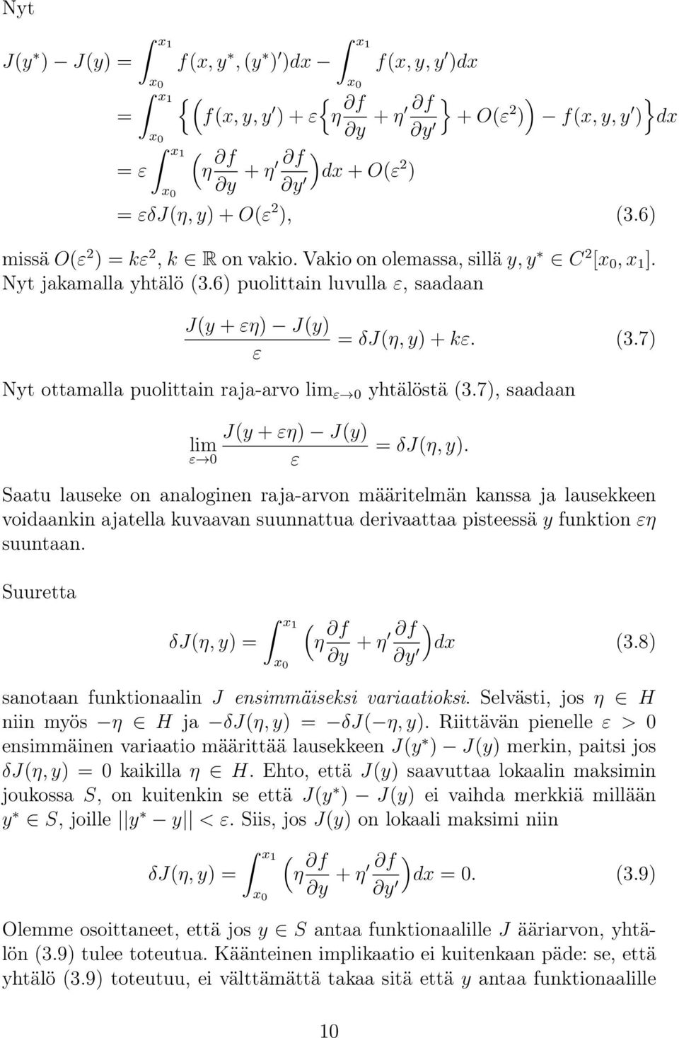 7), saadaan J(y + εη) J(y) lim ε 0 ε = δj(η, y).