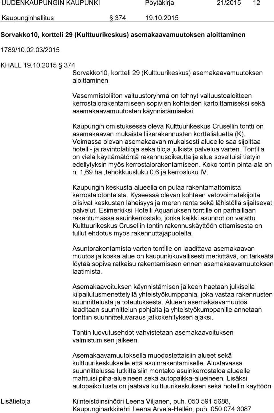 kortteli 29 (Kulttuurikeskus) asemakaavamuutoksen aloittaminen 1789/10.