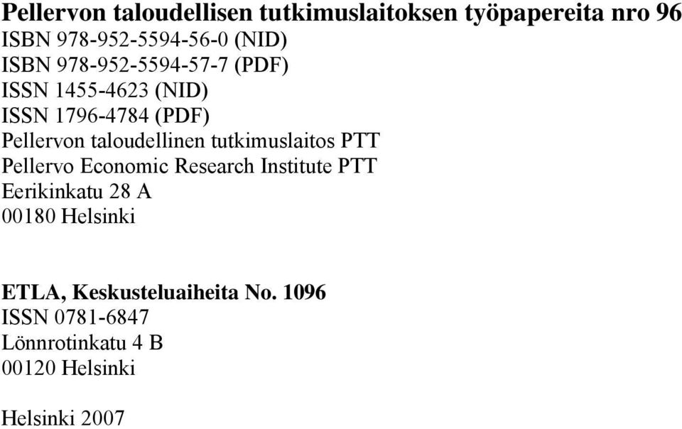 taloudellinen tutkimuslaitos PTT Pellervo Economic Research Institute PTT Eerikinkatu 28 A