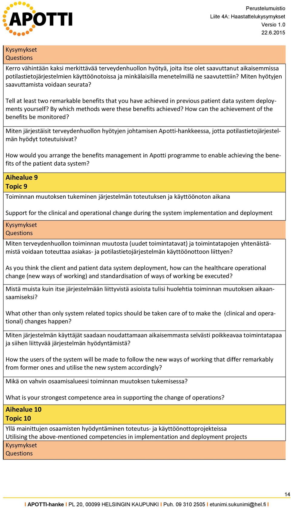 By which methods were these benefits achieved? How can the achievement of the benefits be monitored?