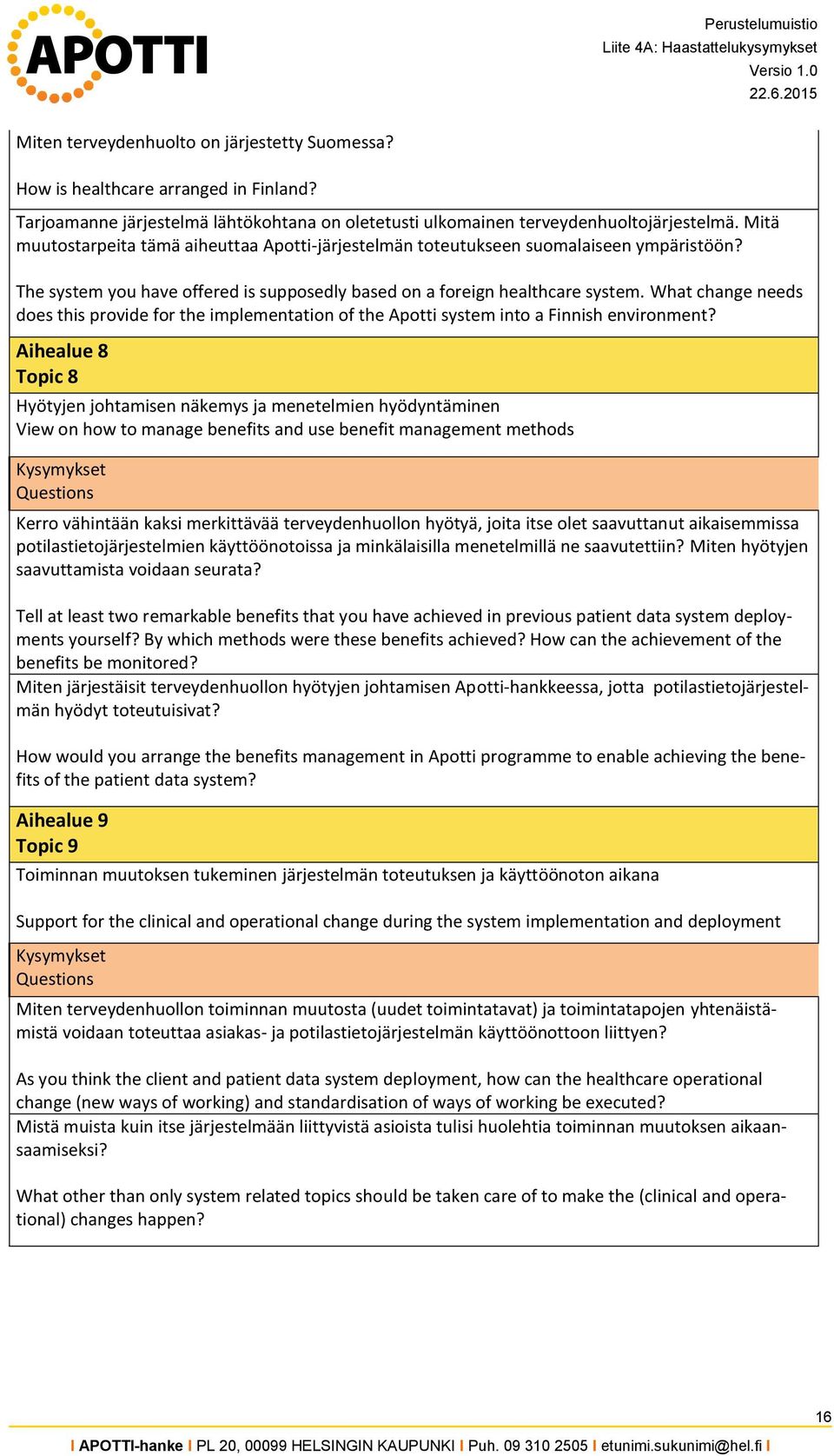 What change needs does this provide for the implementation of the Apotti system into a Finnish environment?