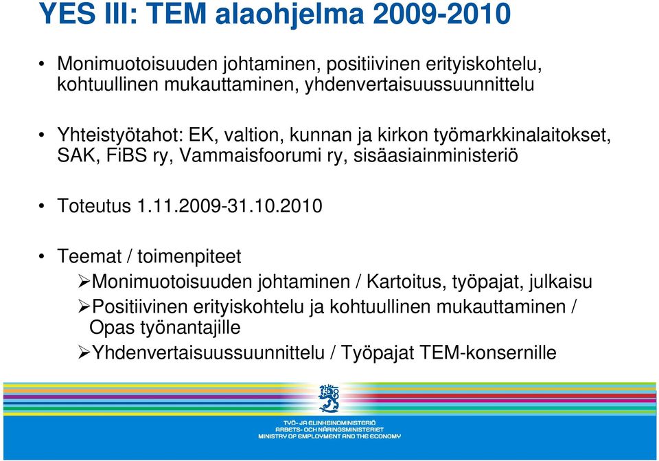 sisäasiainministeriö Toteutus 1.11.2009-31.10.