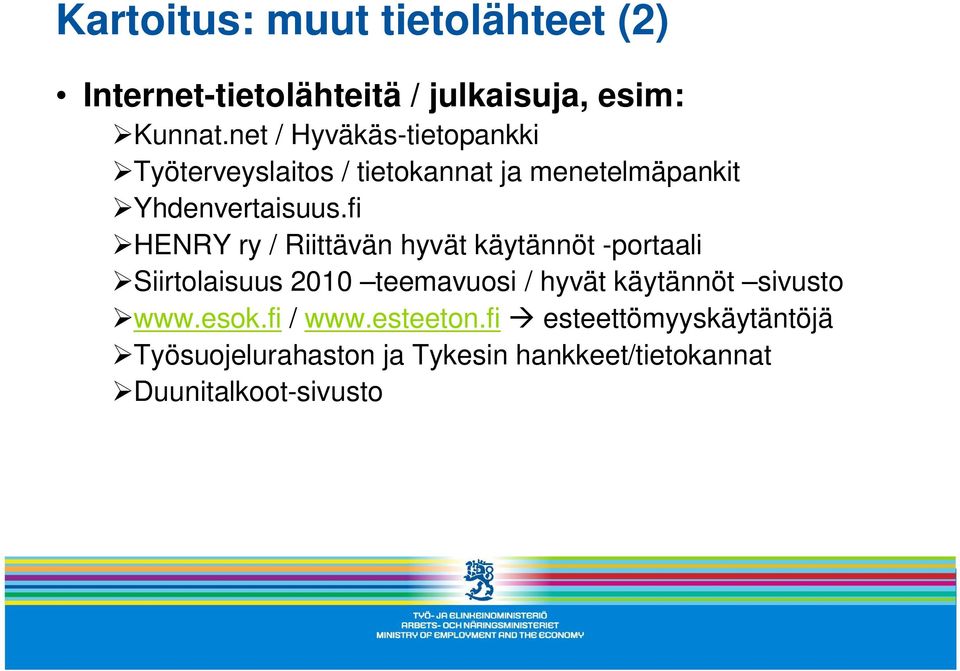 fi HENRY ry / Riittävän hyvät käytännöt -portaali Siirtolaisuus 2010 teemavuosi / hyvät käytännöt