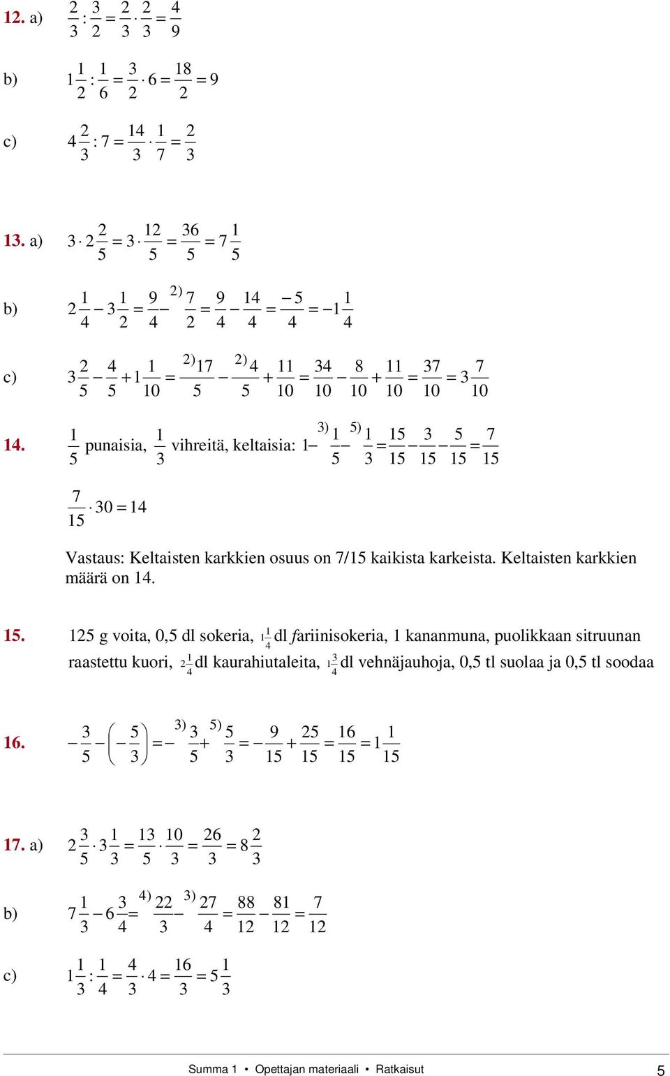 Keltaisten karkkien määrä on 1. 15.