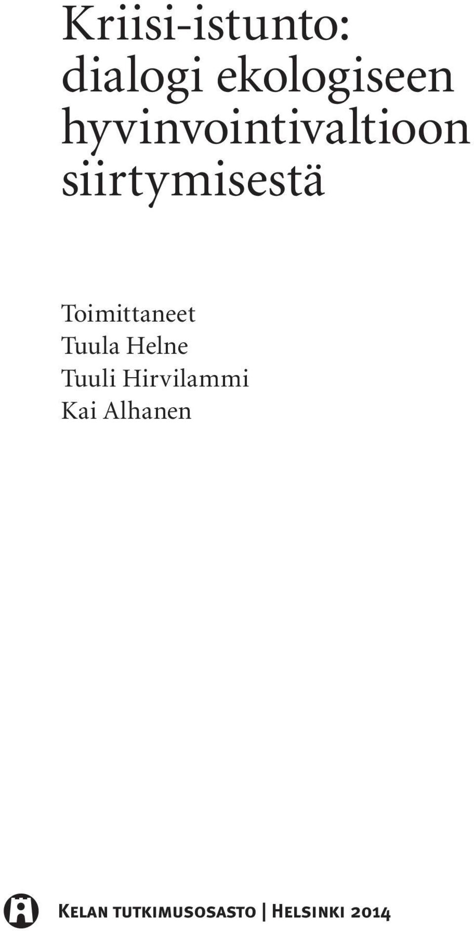 Toimittaneet Tuula Helne Tuuli