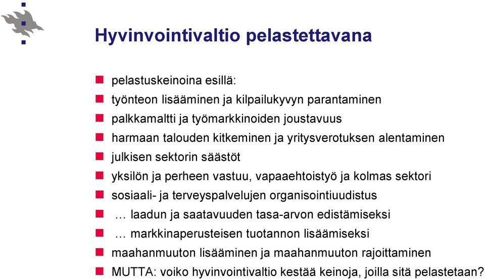 ja kolmas sektori sosiaali- ja terveyspalvelujen organisointiuudistus laadun ja saatavuuden tasa-arvon edistämiseksi markkinaperusteisen