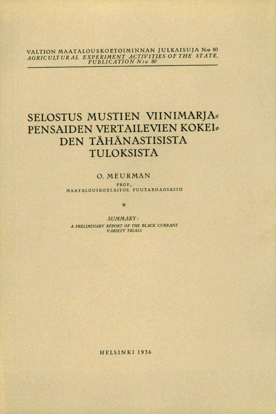 KOKEIo DEN TÄHÄNASTISISTA TULOKSISTA 0. MEURMAN PROF.