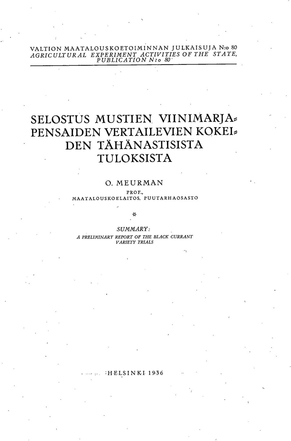 KOKEI DEN TÄHÄNASTISISTA TULOKSISTA 0. MEURMAN PRO F.