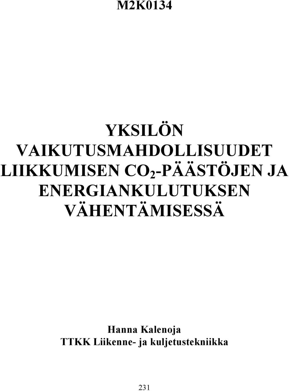 ENERGIANKULUTUKSEN VÄHENTÄMISESSÄ Hanna