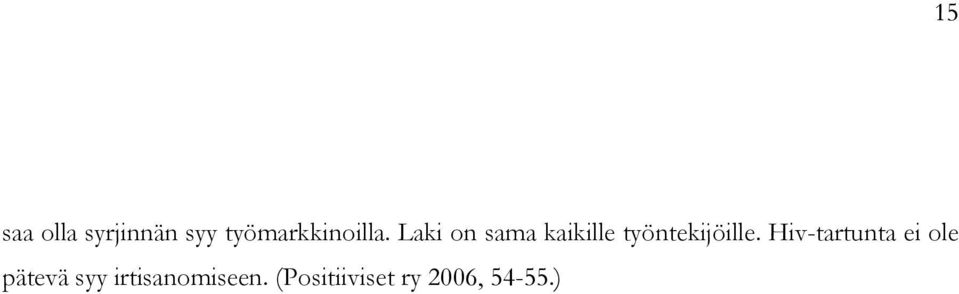 Laki on sama kaikille työntekijöille.