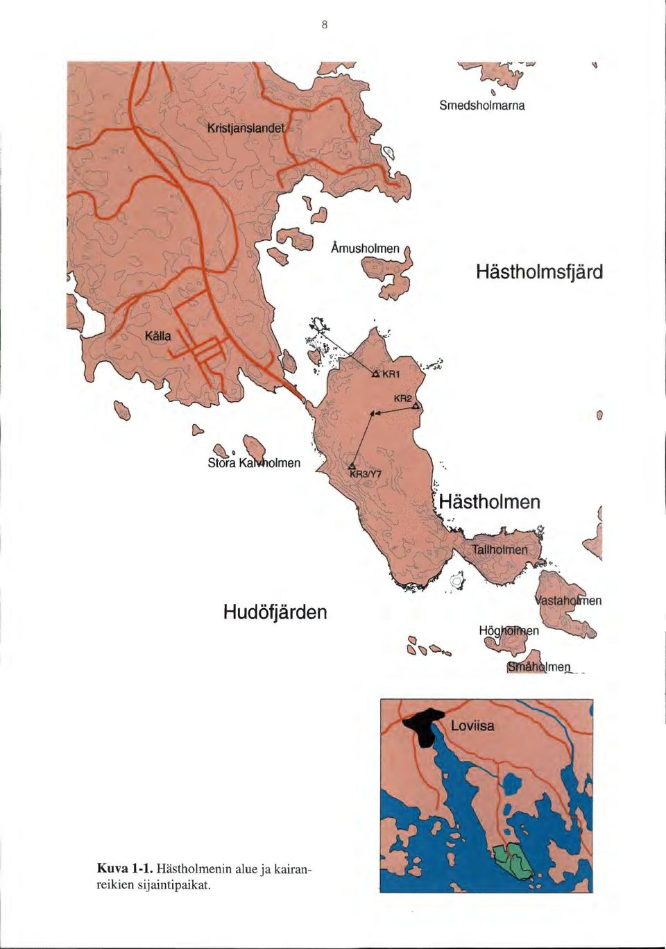 Kolmen 0 Hudöfjärden Kuva 11.