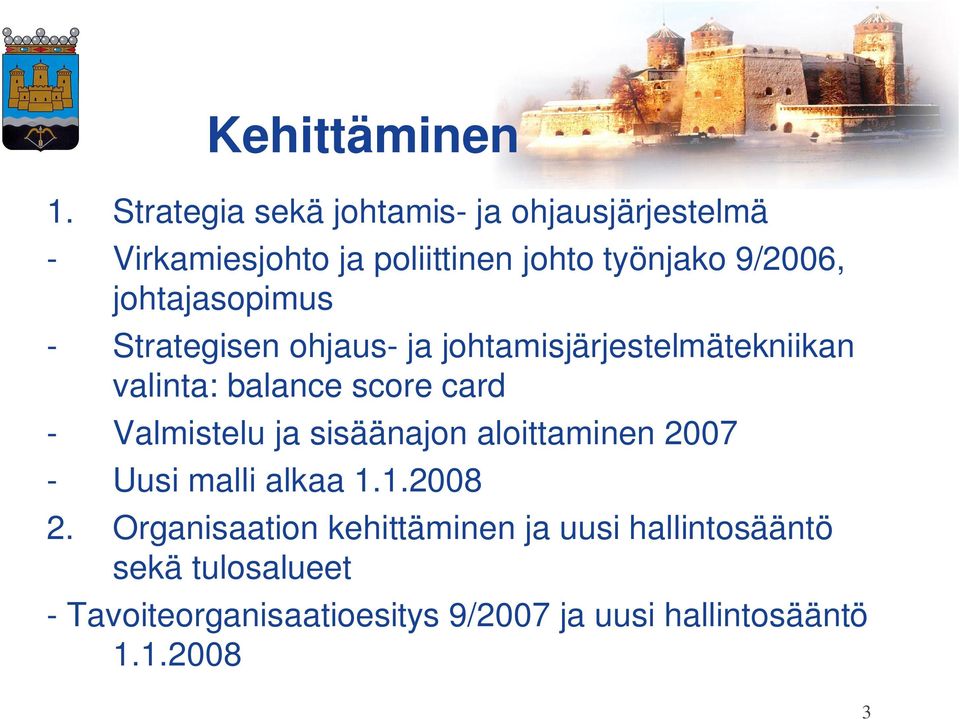 johtajasopimus - Strategisen ohjaus- ja johtamisjärjestelmätekniikan valinta: balance score card -