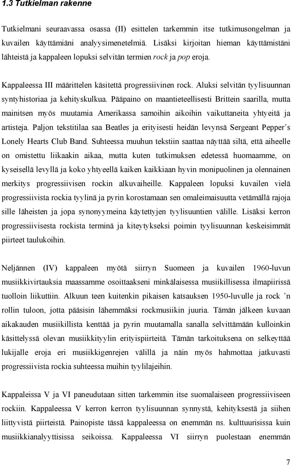 Aluksi selvitän tyylisuunnan syntyhistoriaa ja kehityskulkua.