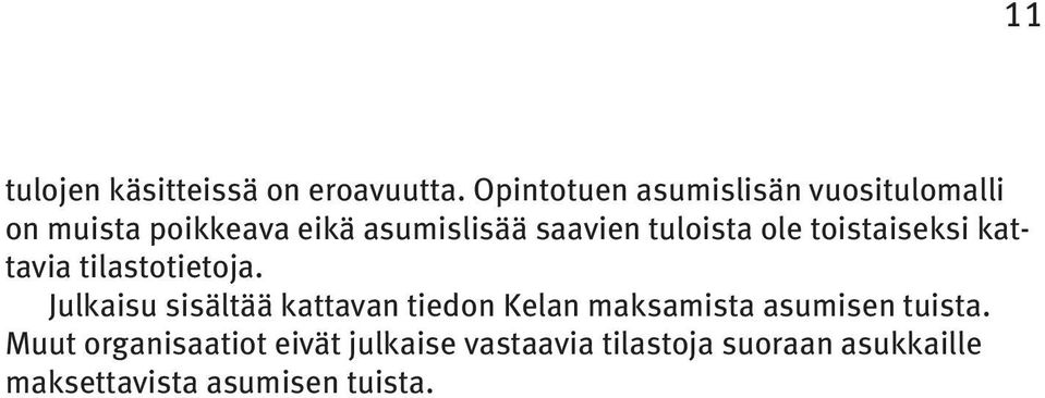 tuloista ole toistaiseksi kattavia tilastotietoja.