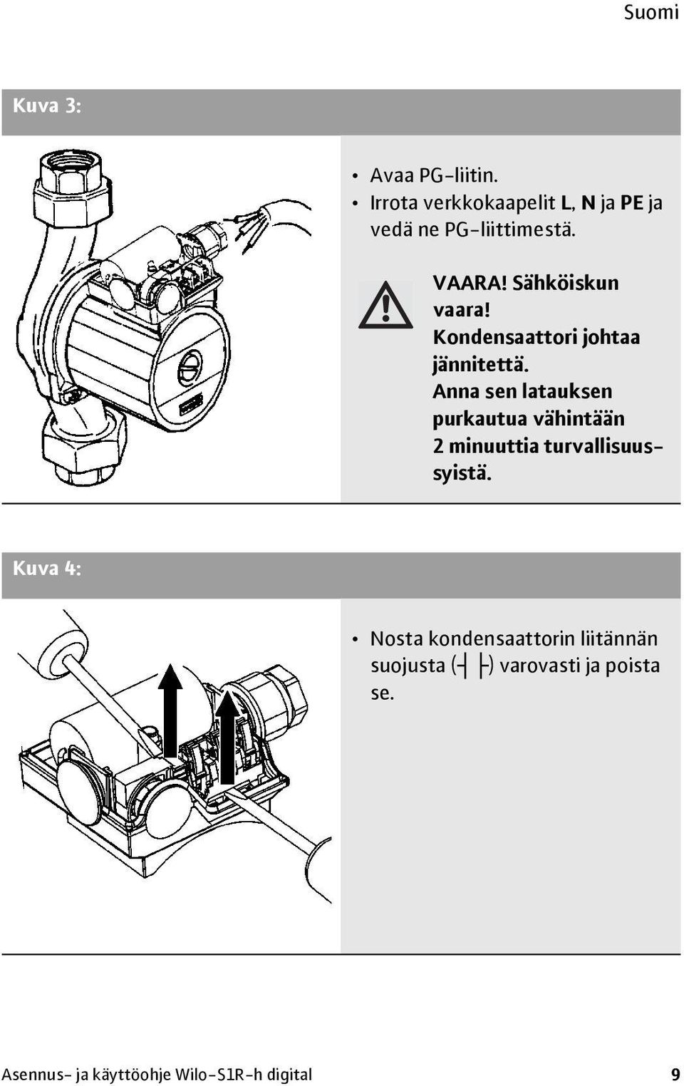 Anna sen latauksen purkautua vähintään 2 minuuttia turvallisuussyistä.