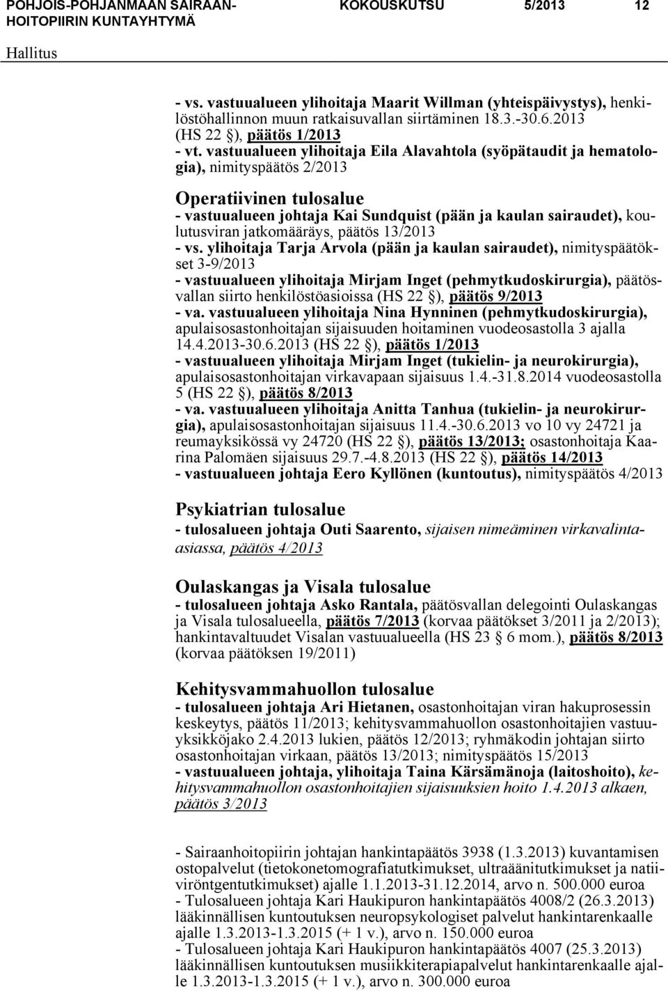 jatkomääräys, päätös 13/2013 - vs.