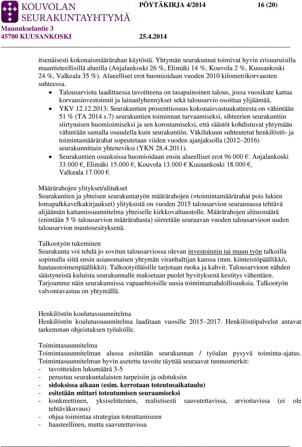 Alueelliset erot huomioidaan vuoden 2010 kilometrikorvausten suhteessa.