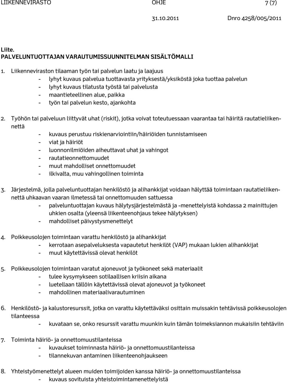 maantieteellinen alue, paikka - työn tai palvelun kesto, ajankohta 2.