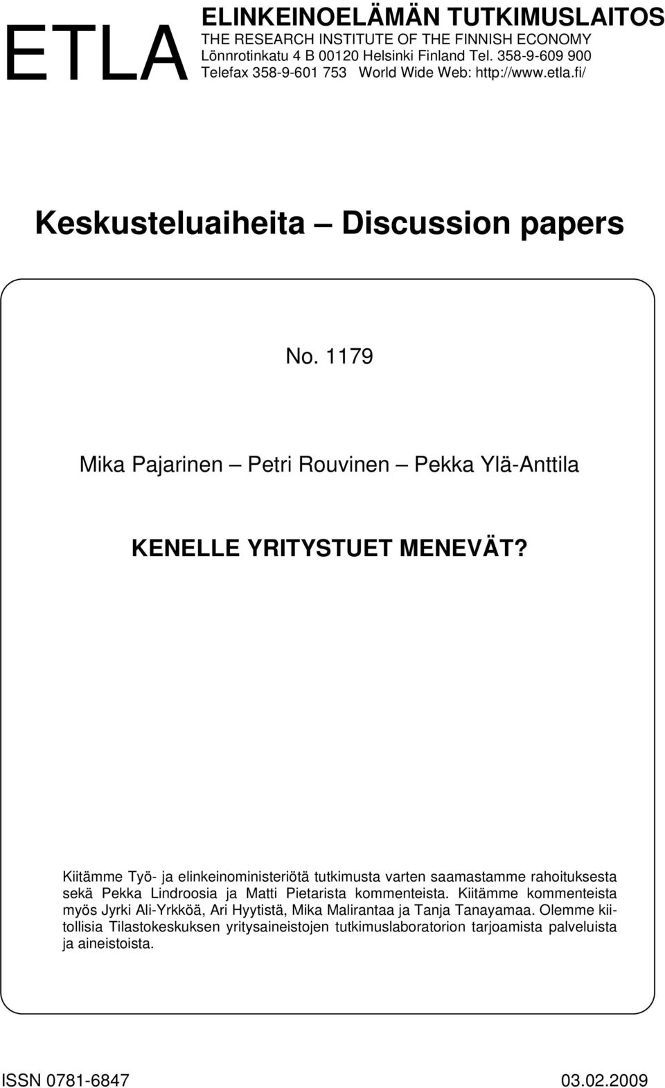 1179 Mika Pajarinen Petri Rouvinen Pekka Ylä-Anttila KENELLE YRITYSTUET MENEVÄT?