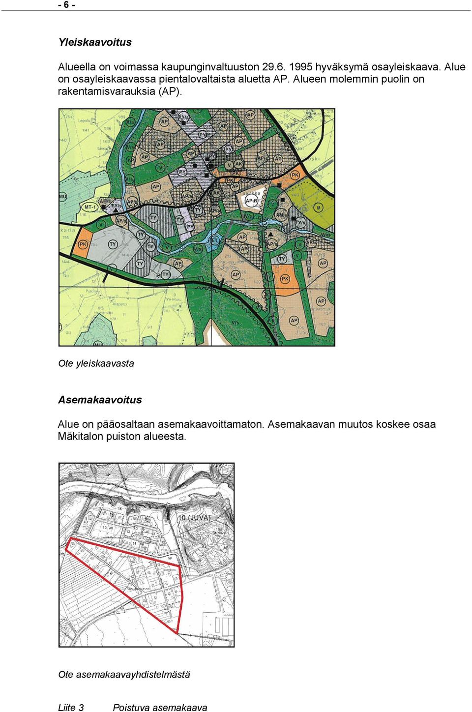 Alueen molemmin puolin on rakentamisvarauksia (AP).