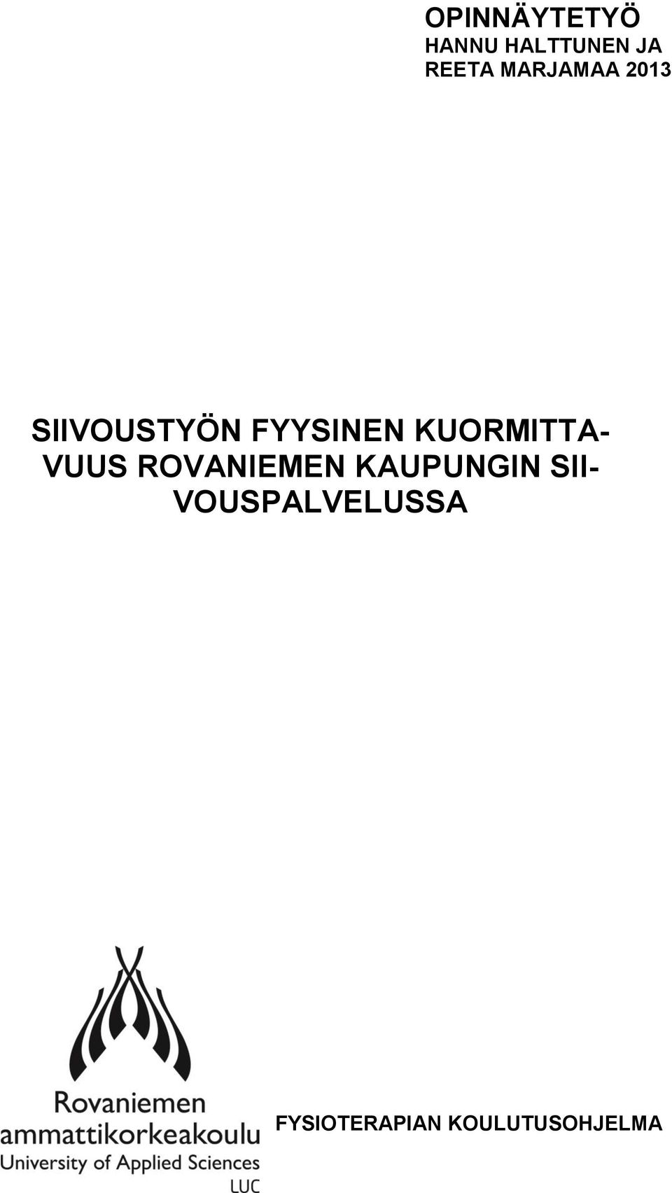 KUORMITTA- VUUS ROVANIEMEN KAUPUNGIN