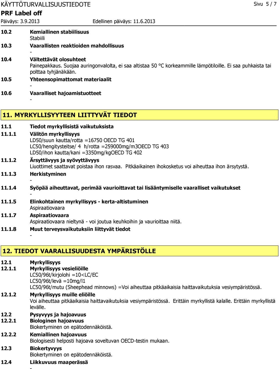 MYRKYLLISYYTEEN LIITTYVÄT TIEDOT 11