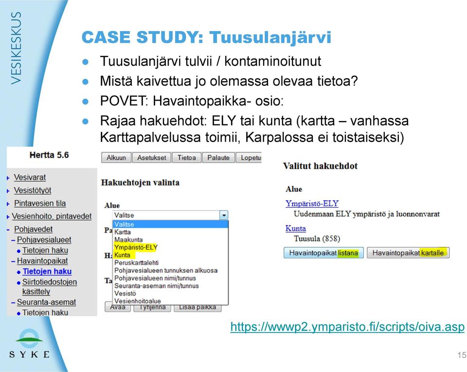 POVET: Havaintopaikka- osio: Rajaa hakuehdot: ELY tai kunta (kartta