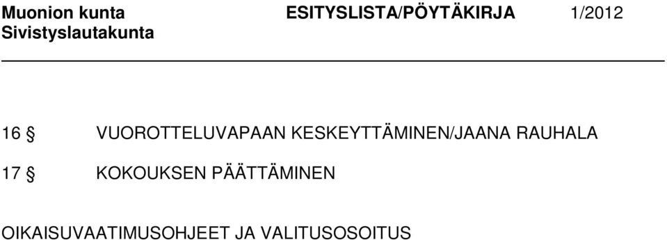 KESKEYTTÄMINEN/JAANA RAUHALA 17