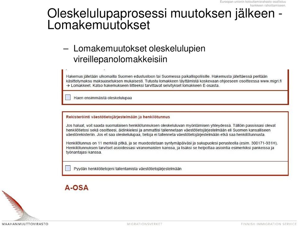 oleskelulupien vireillepanolomakkeisiin