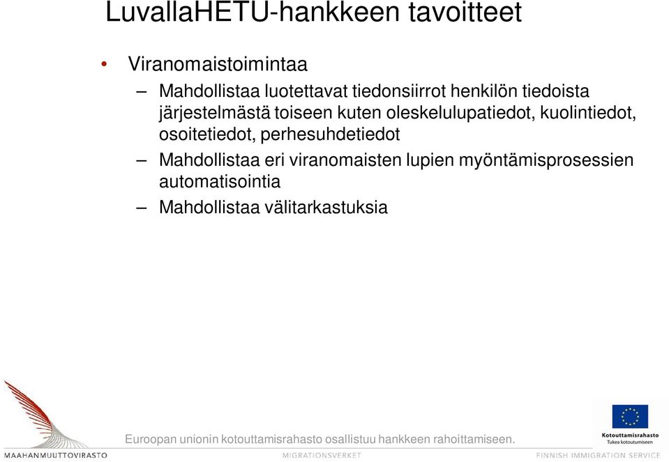 oleskelulupatiedot, kuolintiedot, osoitetiedot, perhesuhdetiedot