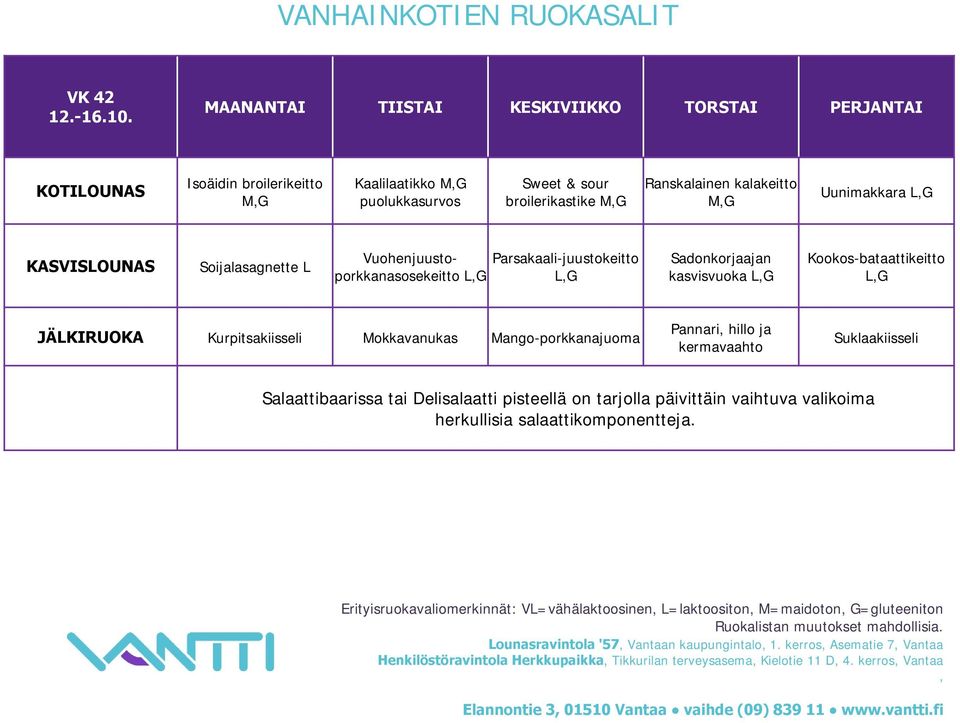 Soijalasagnette L Vuohenjuustoporkkanasosekeitto Parsakaali-juustokeitto Sadonkorjaajan kasvisvuoka