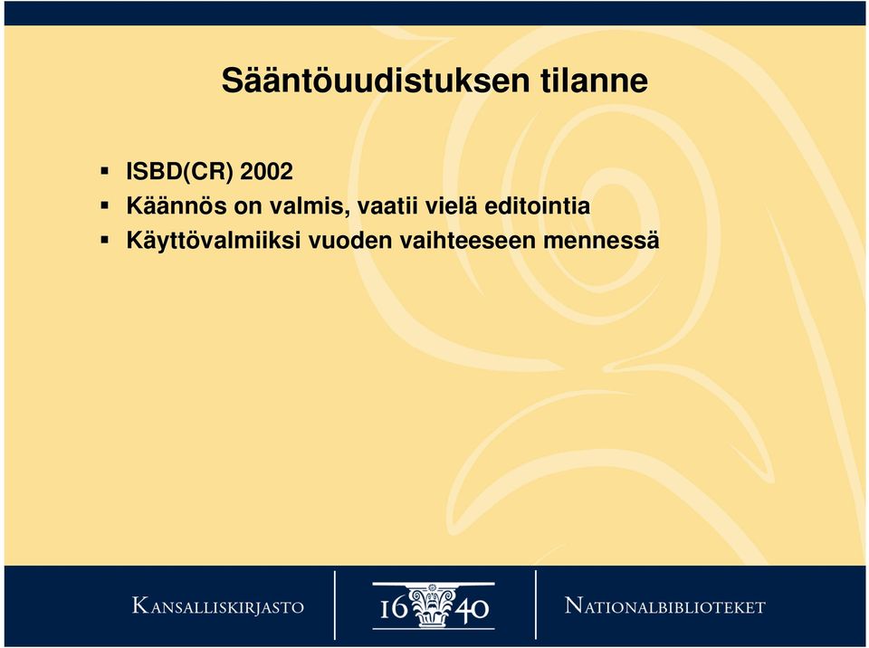 valmis, vaatii vielä editointia