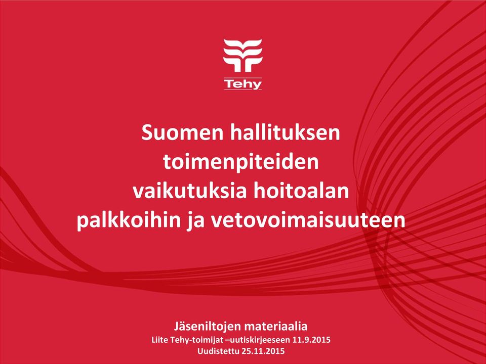 vetovoimaisuuteen Jäseniltojen materiaalia