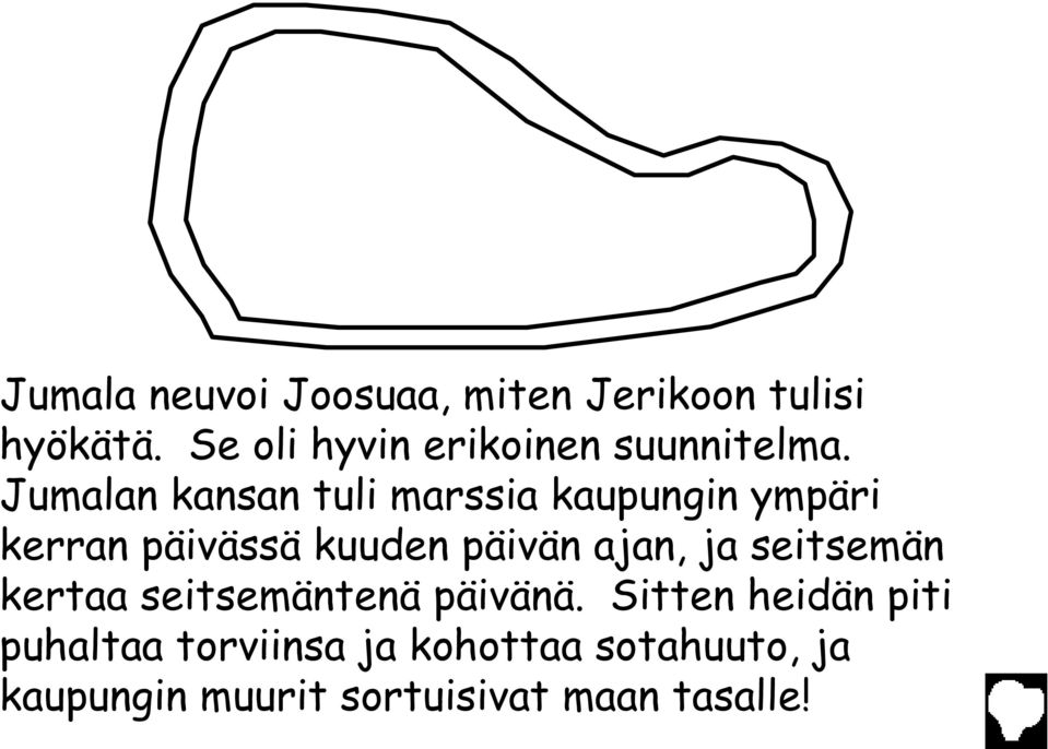 Jumalan kansan tuli marssia kaupungin ympäri kerran päivässä kuuden päivän