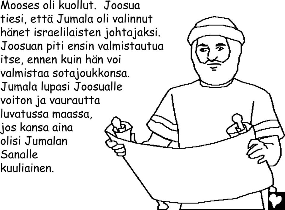 Joosuan piti ensin valmistautua itse, ennen kuin hän voi valmistaa