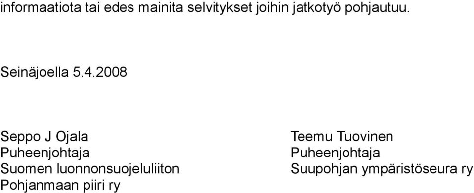 2008 Seppo J Ojala Puheenjohtaja Suomen