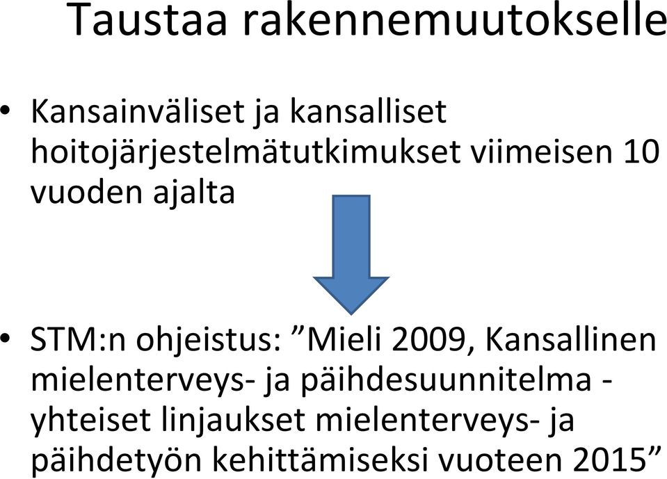 ohjeistus: Mieli 2009, Kansallinen mielenterveys ja