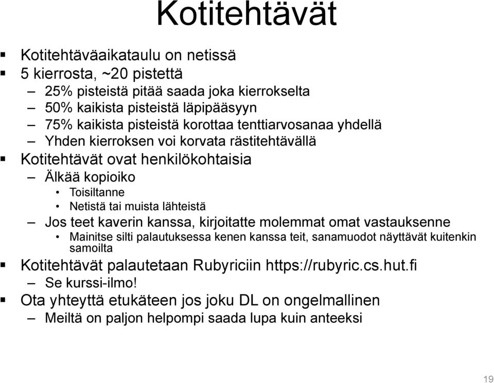 lähteistä Jos teet kaverin kanssa, kirjoitatte molemmat omat vastauksenne Mainitse silti palautuksessa kenen kanssa teit, sanamuodot näyttävät kuitenkin samoilta