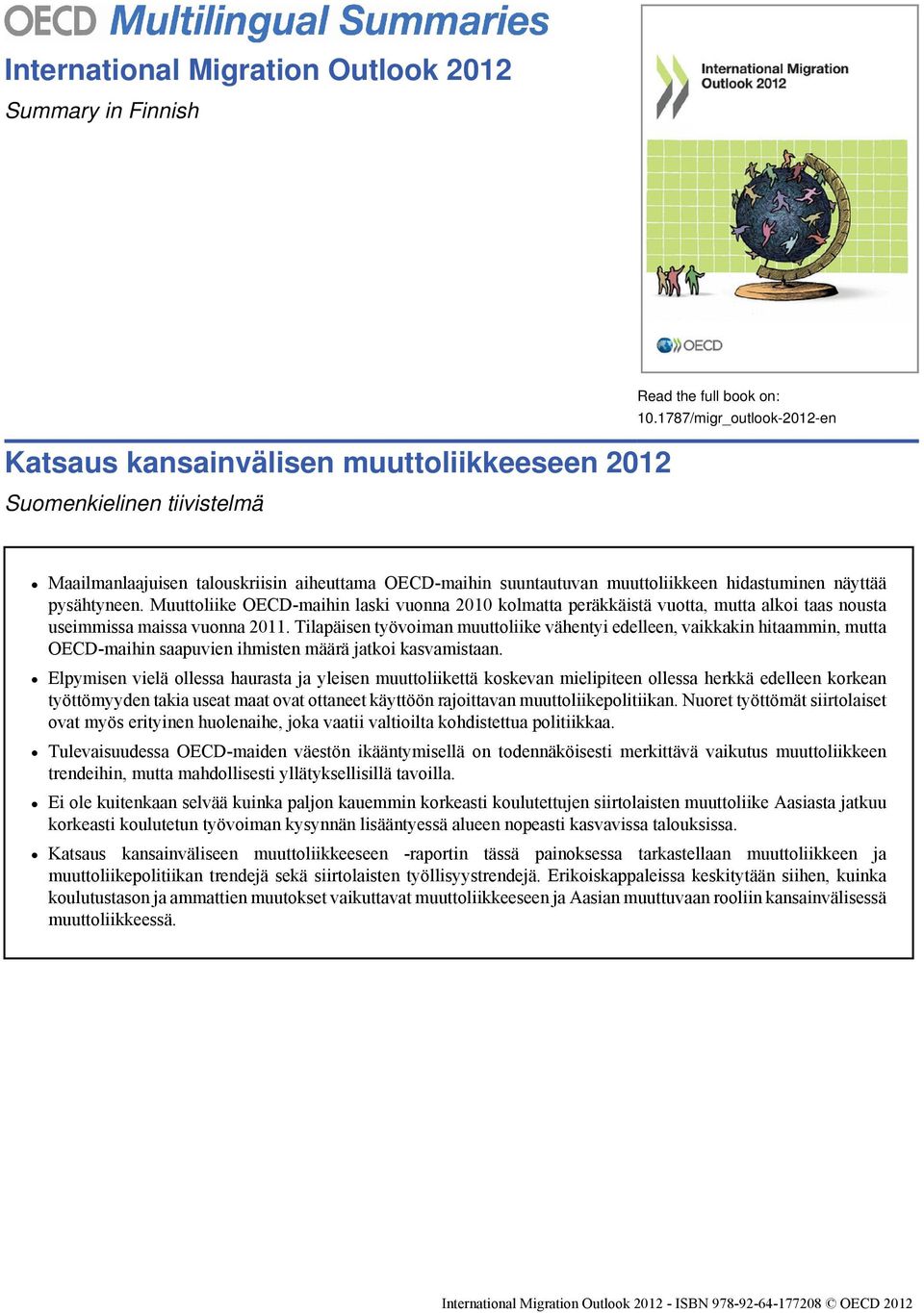 Muuttoliike OECD-maihin laski vuonna 2010 kolmatta peräkkäistä vuotta, mutta alkoi taas nousta useimmissa maissa vuonna 2011.