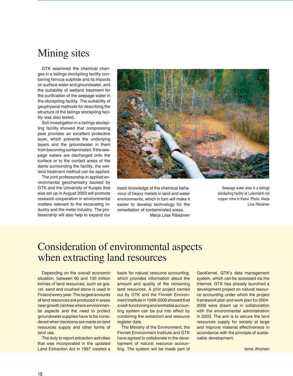 The suitability of geophysical methods for describing the structure of the tailings stockpiling facility was also tested.