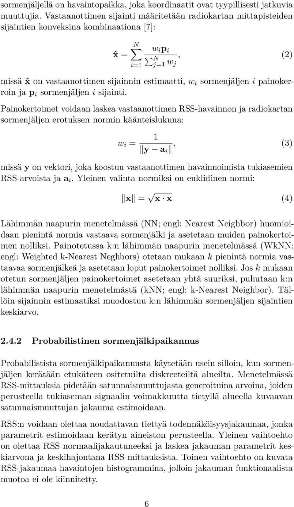 sormenjäljen i painokerroin ja p i sormenjäljen i sijainti.