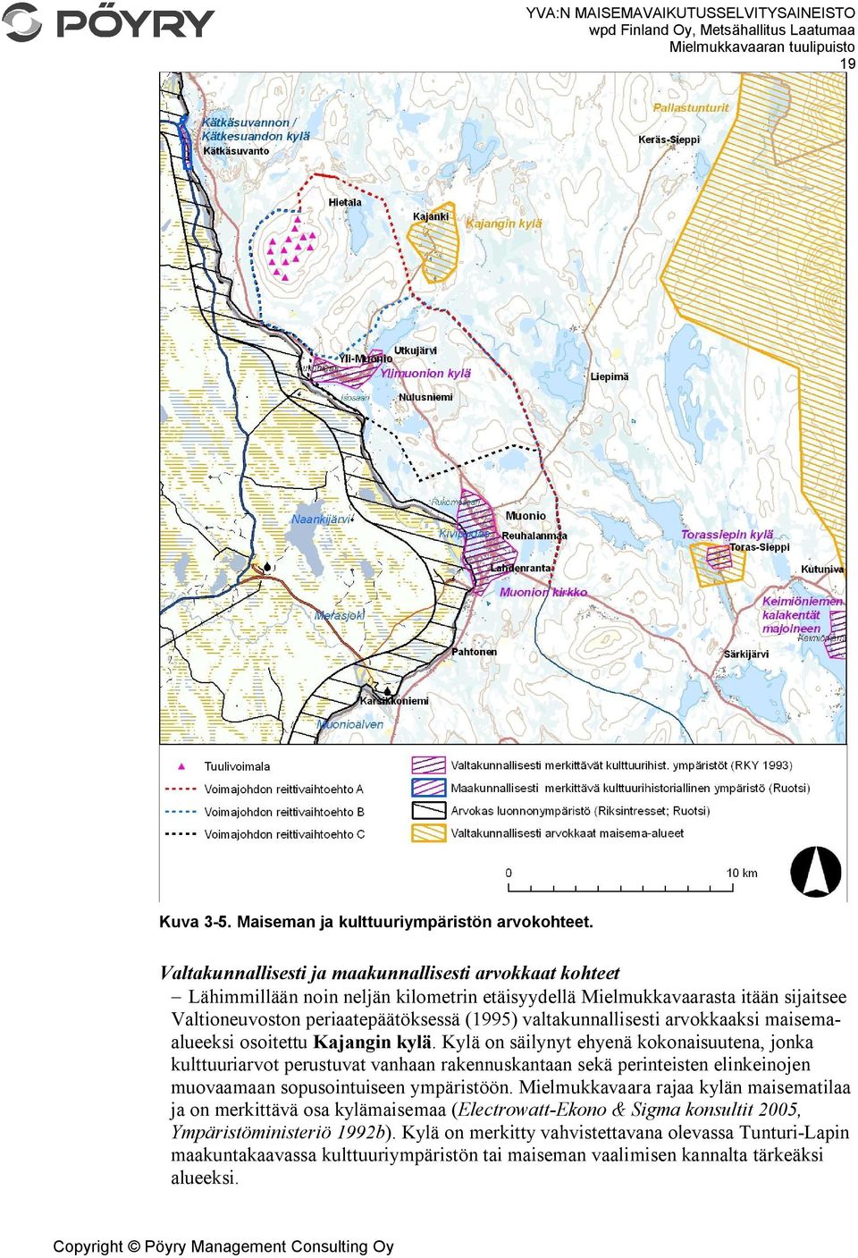 valtakunnallisesti arvokkaaksi maisemaalueeksi osoitettu Kajangin kylä.