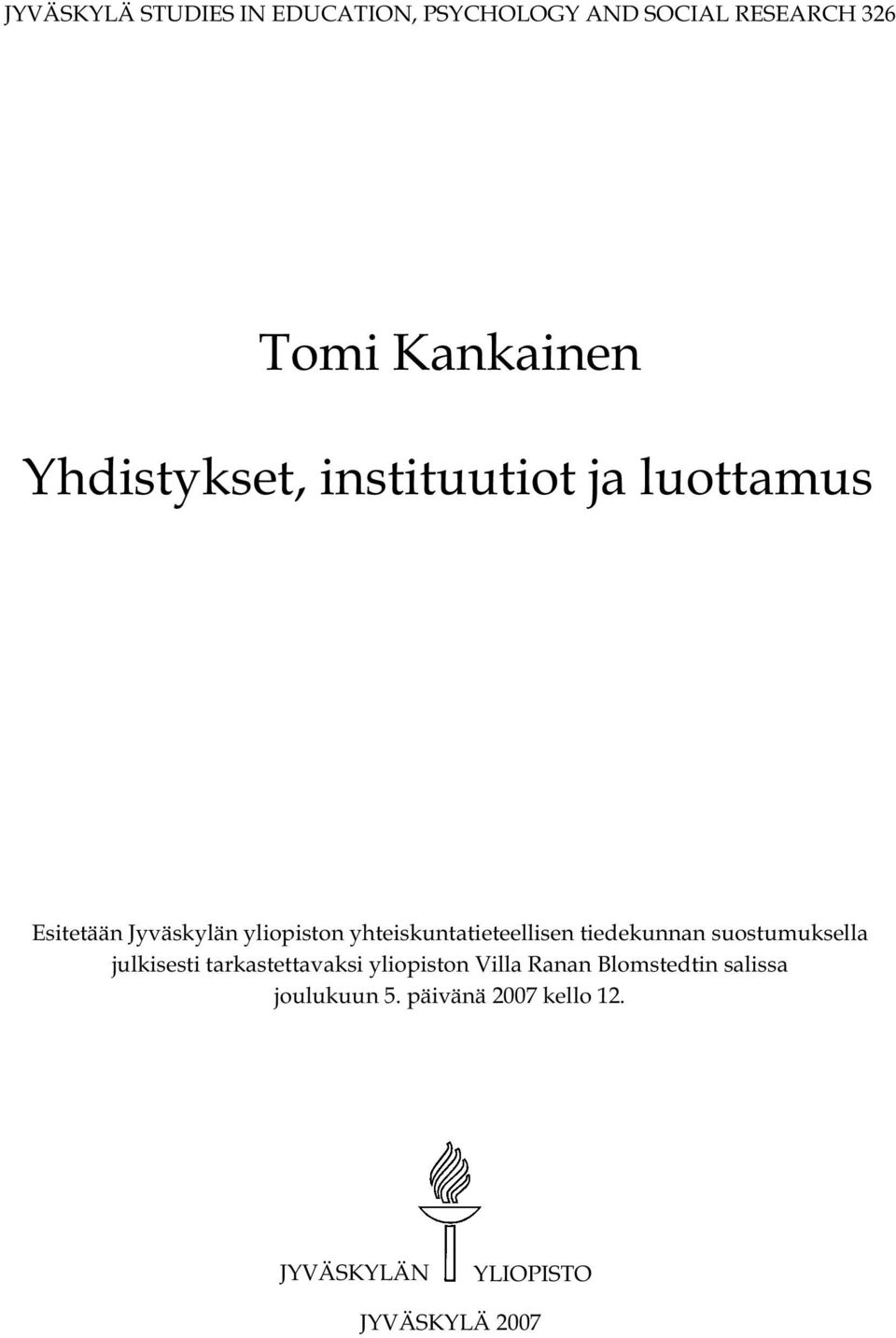 yhteiskuntatieteellisen tiedekunnan suostumuksella julkisesti tarkastettavaksi