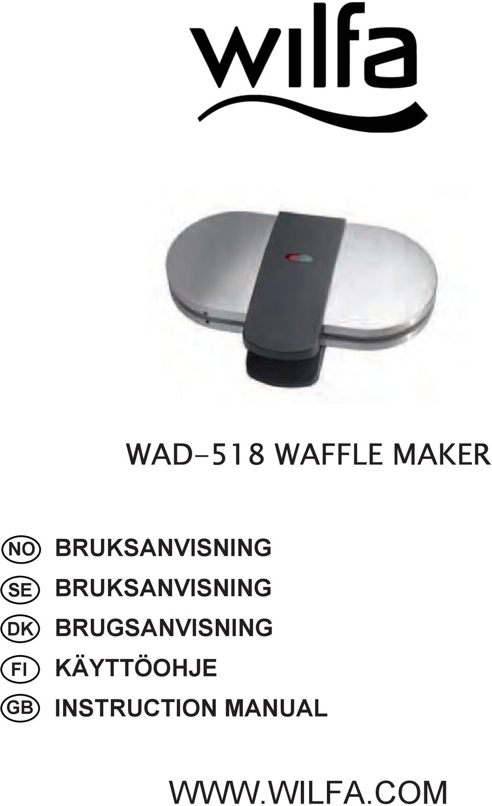BRUKSANVISNING BRUGSANVISNING